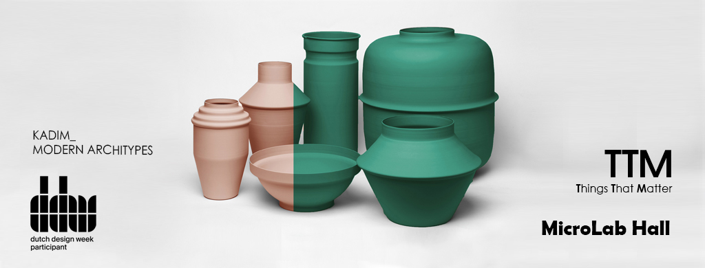 dutch design week eindhoven mikki mann studio fe ttm things that matter ecology consumerism vase vessels kadim modern architypes